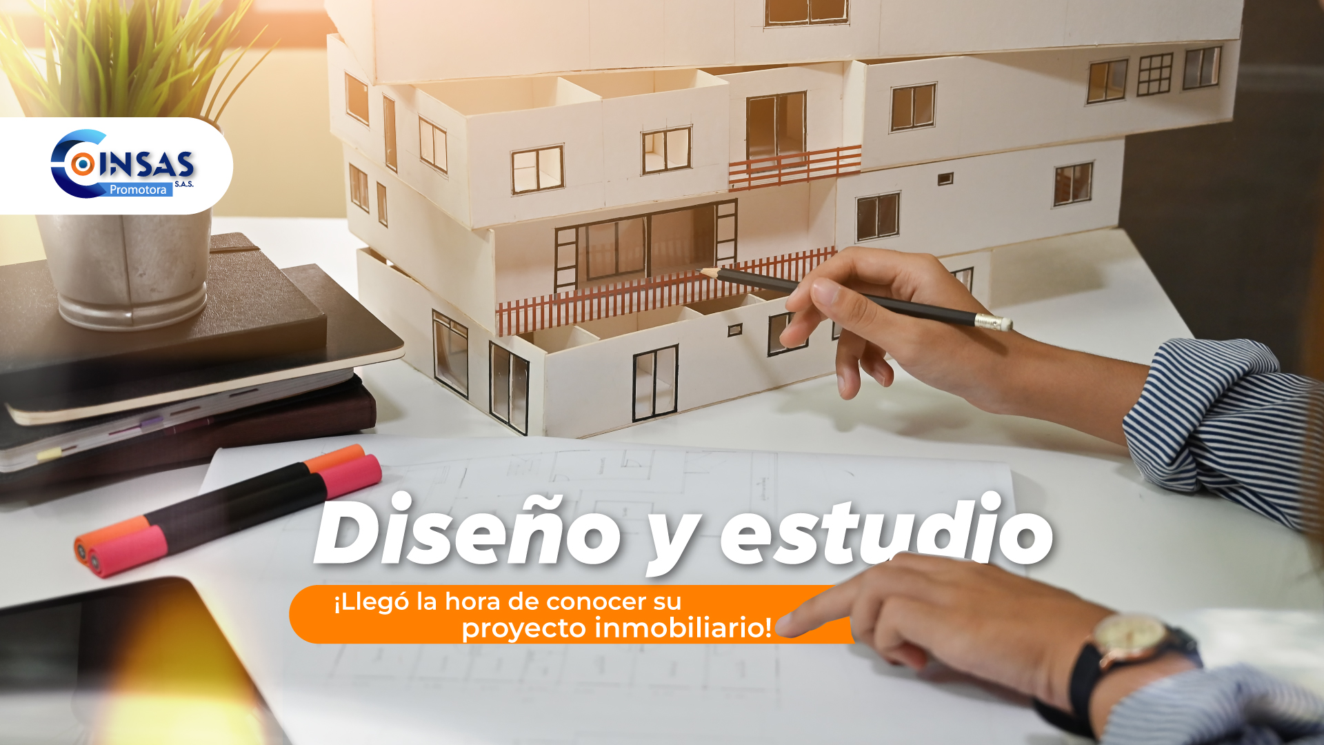 Diseño y estudio, ¡Llegó la hora de conocer su proyecto inmobiliario!