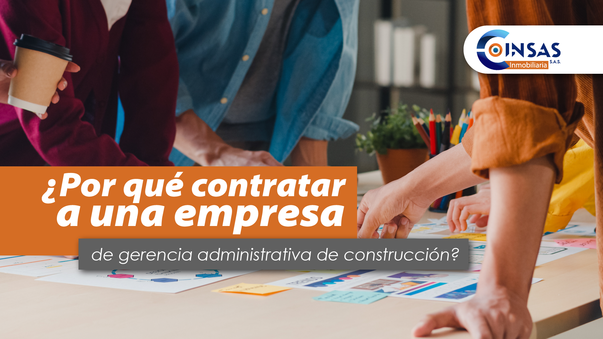 ¿Por qué contratar con una empresa de gerencia administrativa de construcción?